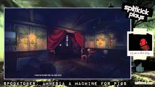 Splitkick Plays: Amnesia A Machine for Pigs
