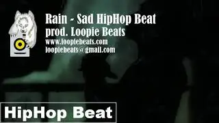 Rain - Dark HipHop Beat prod.  Loopie Beats (SOLD)