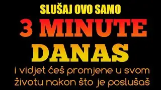 Slu&scaron;aj ovo samo 3 minute danas&hellip; i vidjet će&scaron; promjene u svom životu nakon &scaron;to je poslu&scaron;a&scaron;.