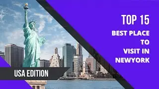 Best Places to Visit in New York 2022| New York Travel Guide