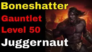 Gauntlet Boneshatter Juggernaut Leveling 1 to 50 [3.20 PoE]