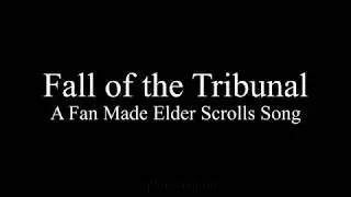 Fall of the Tribunal - Jakob Linn [Fan Made Elder Scrolls Song]