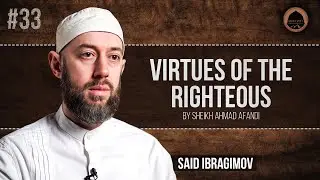 Virtues of the Righteous / Part 33