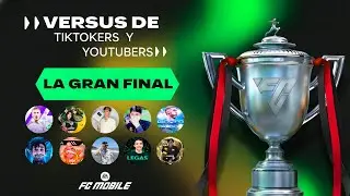 GRAN FINAL YOUTUBERS versus TIKTOKERS en FC Mobile 26