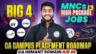 Big 4, MNCs & High-Package Jobs: CA Campus Placement Roadmap By CA Hemant Somani