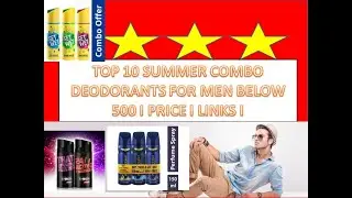 TOP 10 COMBO DEODORANT FOR MEN BELOW 500 I SUMMER DEODORANT IN UNBELIEVABLE PRICE