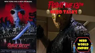 Nerd Talks | Friday the 13th Part VIII Jason Takes Manhattan