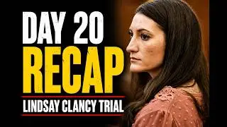 RECAP: What happened on day 20 of Lindsay Clancy murder trial