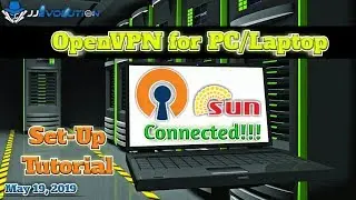 OpenVPN for PC/Laptop -  Full Set-Up Tutorial for Sun - 100% Connected