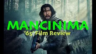 MANCINIMA - '65' Film Review