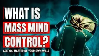 Mastering the Art of Manipulation: Deciphering Mass Mind Control Techniques!