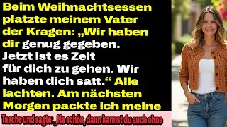 Beim Weihnachtsessen schnauzte mein Vater: „Wir haben genug gegeben.