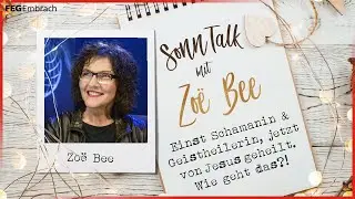 Talkgottesdienst mit Zoë Bee | Einst Geistheilerin - jetzt von Jesus geheilt | Sonntag 28.11.2021