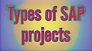 Types of SAP Projects #software #sapsftraining #education #sapphire #softwareengineer #ittech