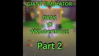 Giant Simulator | Race to 3T and #1 on the Leaderboard! | Drakpappan2010 vs WKRobertBruce