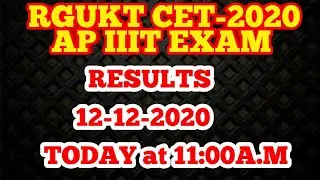 RESULTS OF RGUKT CET 2020 TODAY at 11:00a.m