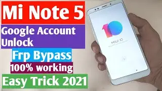 Mi note 5 Google Account unlock / Frp Bypass / 100% working / easy trick / 2021 ... ## ms phonetech