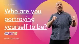 Who are you portraying yourself to be?
