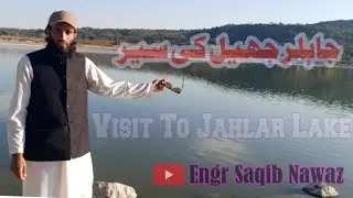Visit To Jahlar Lake Soon Valley Sakesar 🏞️