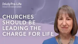 The Explicitly Pro-Life Podcast | Churches Are Allowing Abortions To Happen
