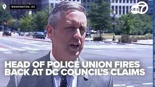 DC Fraternal Order of Police head fires back at Council Chair&rsquo;s testimony on Capitol Hill