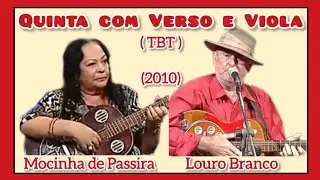 TBT QUINTA COM VERSO E VIOLA - MOCINHA DE PASSIRA e LOURO BRANCO - 2010 - FORTALEZA 