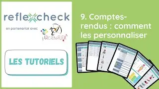 🎥 Tutoriel 9 Comptes-rendus : comment les personnaliser ?