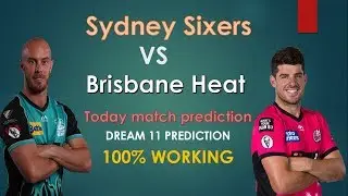 Sydney Sixers vs Brisbane Heat Today Match Prediction