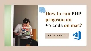 How to run PHP program on vs code on Mac