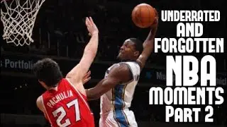 Underrated & Forgotten NBA Moments (Part 2)