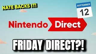 Nintendo Direct Is Happening&hellip; On a FRIDAY?! (NateTheHate Confirms It!!)