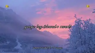summer walker - get yo boy ft. 21 savage (slowed + reverb)