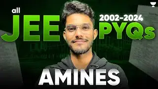 All JEE Main AMINES PYQs (2002-2024) || Part-1 || PYQ Session for JEE 2025 | JEEfinity