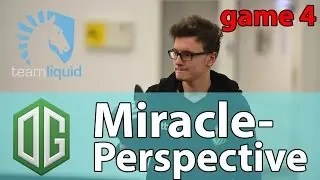 Dota 2 Miracle- Perspective  OG vs Liquid Game 2 - MM Grand Final