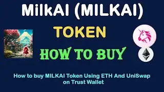 How to Buy MilkAI (MILKAI) Token Using ETH and UniSwap On Trust Wallet