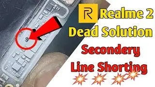 Realme 2 Dead Solution| Secondery Line Shorting