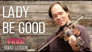 Lady Be Good - Free Advanced Fiddle Lesson