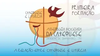 A rela&ccedil;&atilde;o entre Catequese e Liturgia - Pe. Patrick Brand&atilde;o.