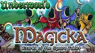 Magicka: WotST [Area 4 - Underworld]