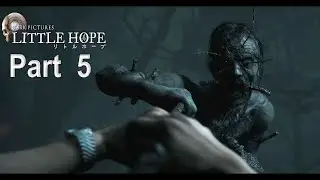 LITTLE HOPE (THE DARK PICTURES) Walkthrough Gameplay Part 5।। New Game 2020