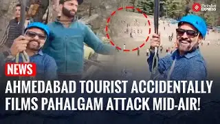 Terror on Tape: Gujarat Tourist Unknowingly Films Pahalgam Terror Attack | Jammu Kashmir Attack