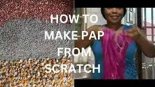 How To Make Pap from Scratch | Multi-Grain Pap -Tips and Tricks