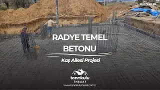 Radye Temel Betonu - Kaş Ailesi Projesi - Adapazarı Rüstemler