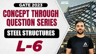GATE 2023 Preparation Civil Engineering | GATE Steel Structures | Concept Through Questions #6