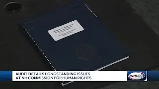 Audit details longstanding issues at New Hampshire Commission for Human Rights