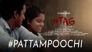 Pattampoochi Song | #Tag | Malayalam Short Film 2019 | Ft. Hithendra | Prod. BeatbyShahed |  Rashik