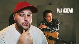 Max Mcnown - A Lot More Free Reaction!