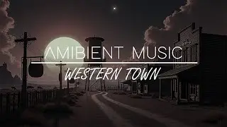 Wild West Town Ambience 🌵 | Relaxing Frontier Sounds & Western Music (1 Hour)