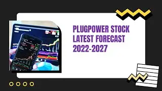 PLUGPOWER STOCK LATEST FORECAST ABOUT PRICE  2022-2027 | SHOULD YOU BUY PLUGPOWER ????
