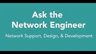 ANE Series Episode 28: Network Support, Design, & Development